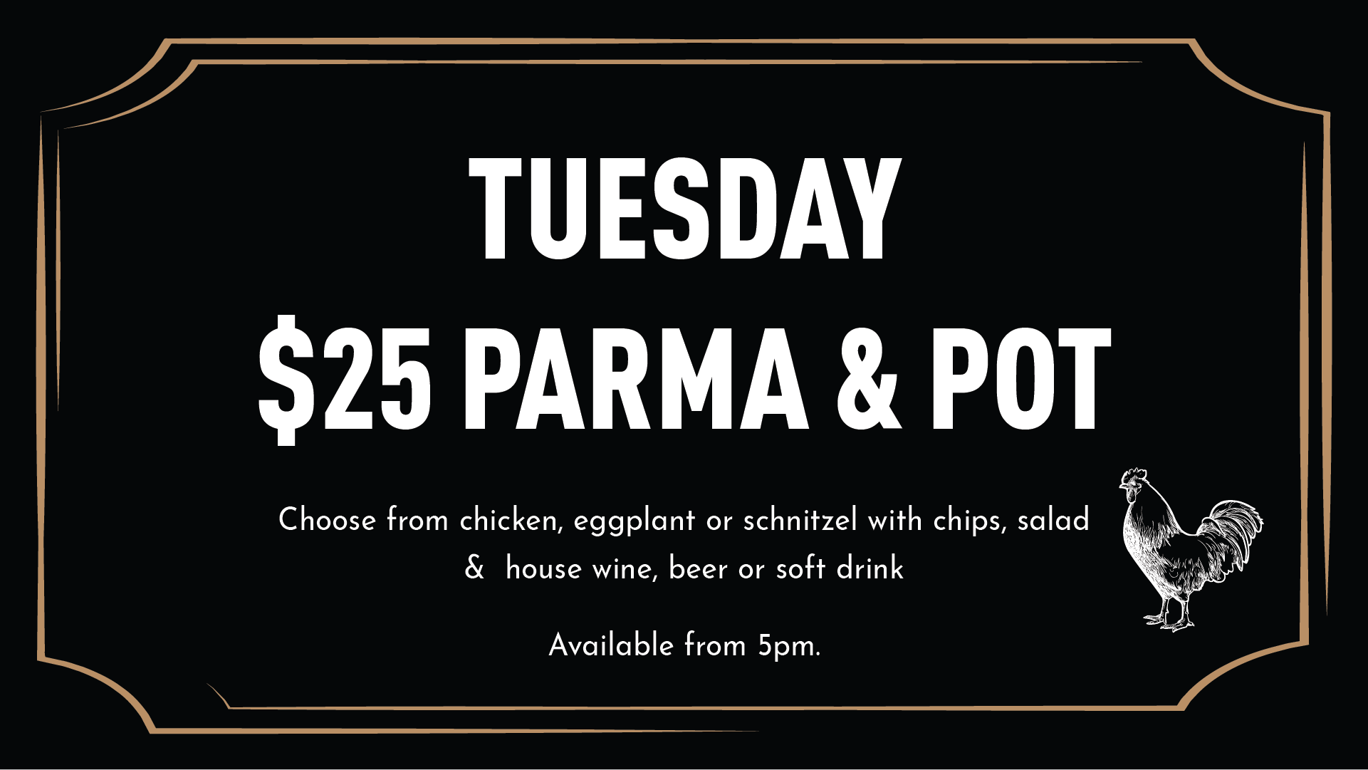 Tuesday $28 Parma & Poker